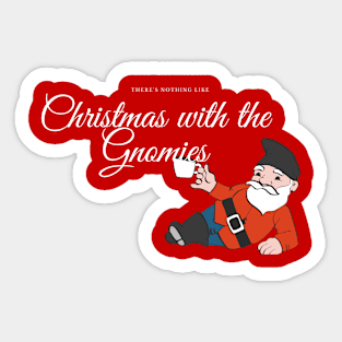 Nothing like Christmas with the Gnomies funny christmas gnomies pun Sticker